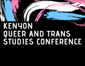 Queer and Trans Studies Conference